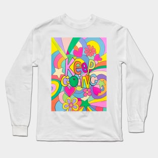 Keep Going Long Sleeve T-Shirt